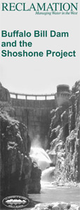 Buffalo Bill Dam and the Shoshone Project