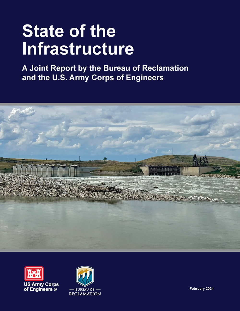 Joint Infrastructure Report by the U.S. Army Corps of Engineers and the Bureau of Reclamation.