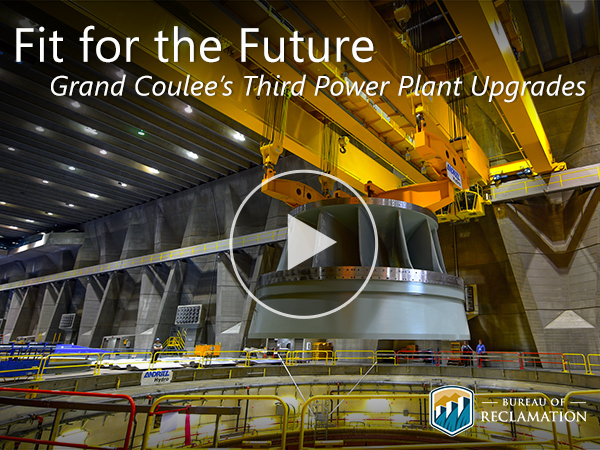Go to video Fit for the Future: Grand Coulee's Third Power Plant Upgrades