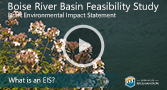 Go to Welcome to the Boise River Basin Feasibility Study Video on YouTube
