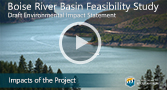 Go to Welcome to the Boise River Basin Feasibility Study Video on YouTube