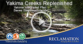 Go to Yakima Replenished: Yakima Integrated Plan Saves Steelhead Habitat on YouTube