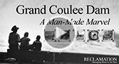 Go to Grand Coulee Dam: A Man-Made Marvel on Grand Coulee's Construction History Page